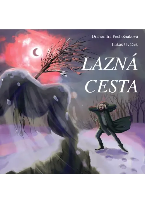 Drahomíra Pechočiaková - Lazná cesta