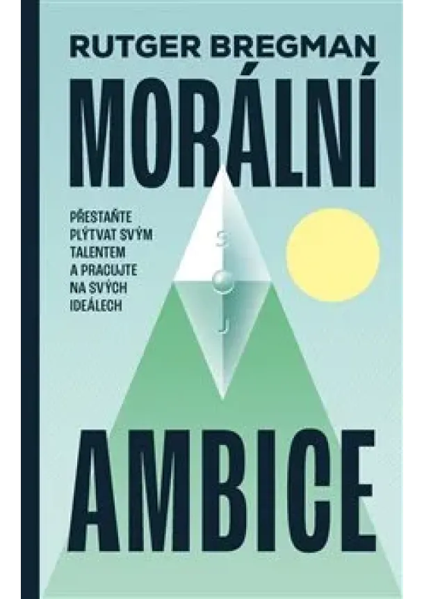 Rutger Bregman - Morální ambice