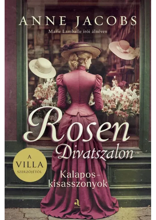 Anne Jacobs - Rosen Divatszalon - Kalaposkisasszonyok