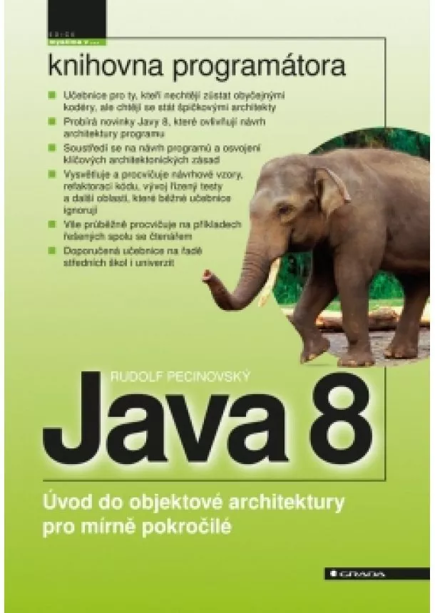 Pecinovský Rudolf - Java 8 - Úvod do objektové architektury pro mírně pokročilé