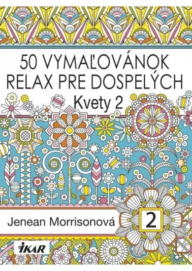 50 vymaľovánok – Relax pre dospelých – Kvety 2