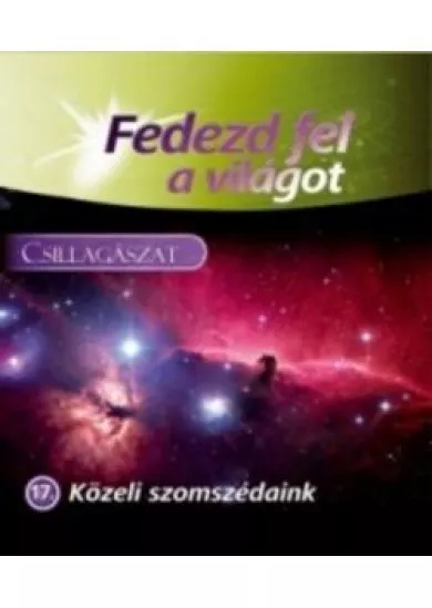 Fedezd fel a világot 17 - Csillagászat ​– Közeli szomszédaink