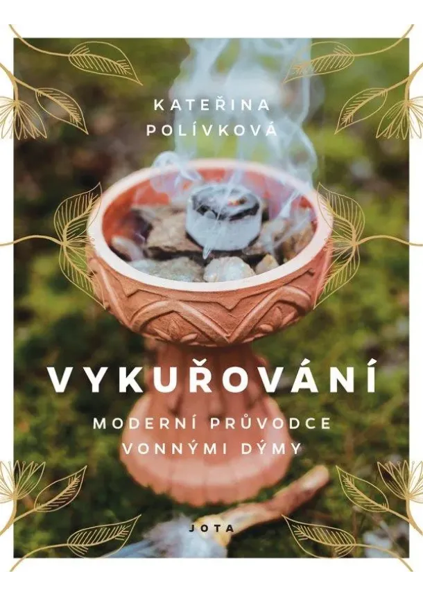 Kateřina Polívková - Vykuřování