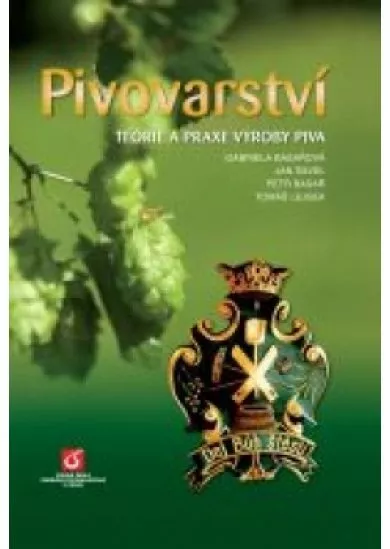 Pivovarství: Teorie a praxe výroby piva