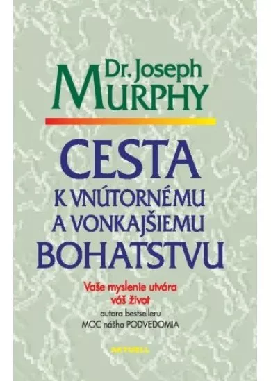 Cesta k vnútornému a vonkajšiemu bohatstvu