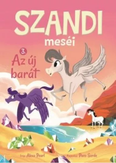 Szandi meséi 3. - Az új barát