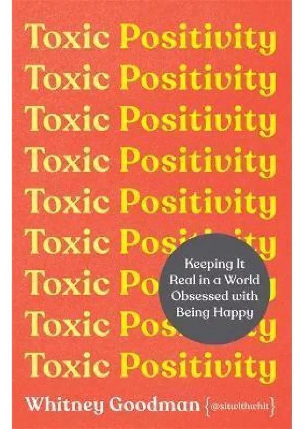 Whitney Goodman - Toxic Positivity