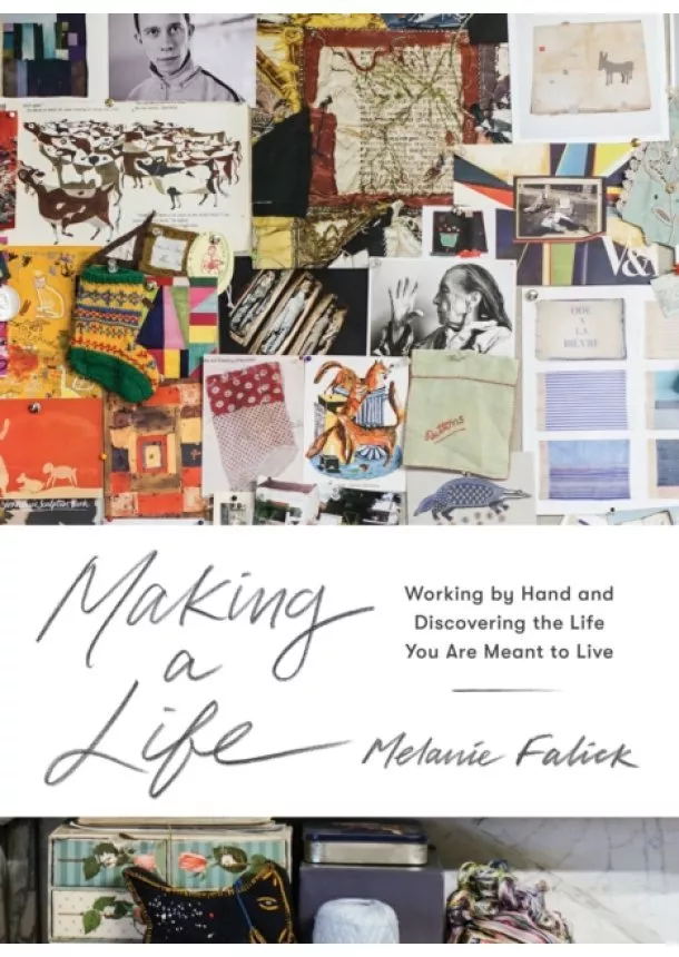 Melanie Falick - Making a Life