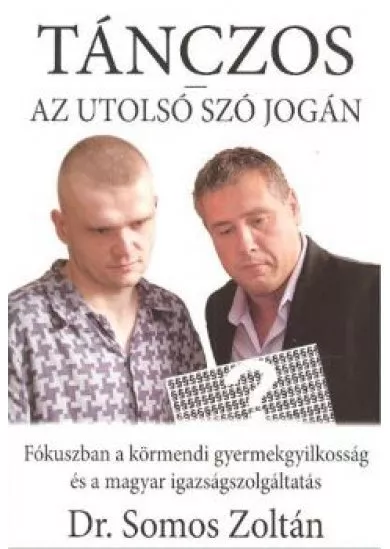 TÁNCZOS /AZ UTOLSÓ SZÓ JOGÁN