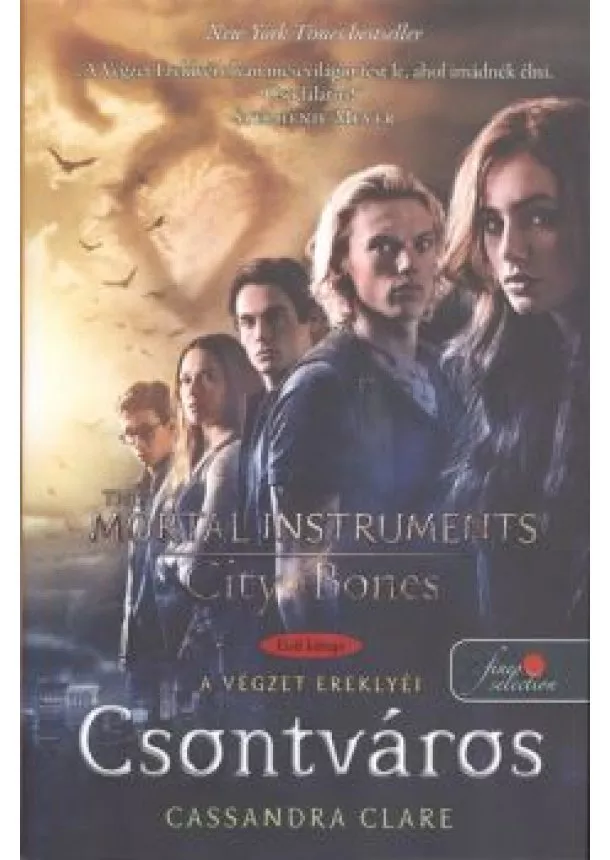 CASSANDRA CLARE - CSONTVÁROS - A HALÁL EREKLYÉI 1.
