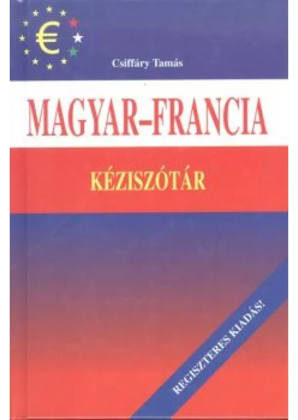 Csiffáry Tamás - Magyar-francia kéziszótár /Regiszteres kiadás