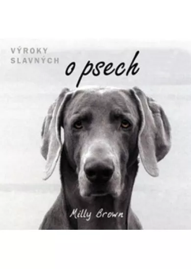 Výroky slavných o psech