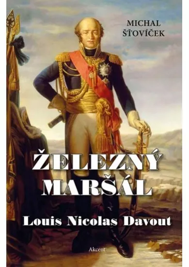 Železný maršál Louis Nicolas Davout