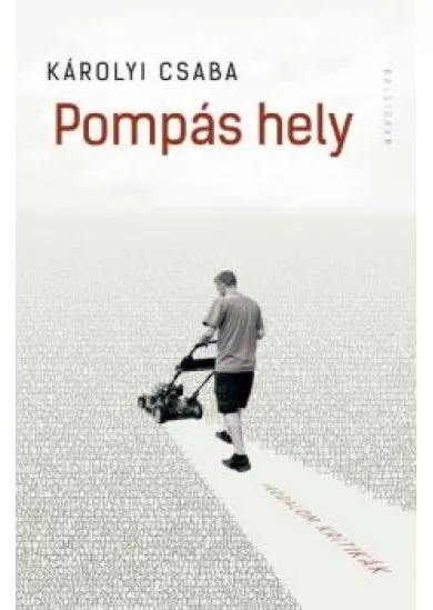 Pompás hely - Irodalom, kritikák
