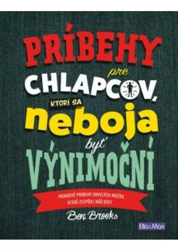 BEN BROOKS - Príbehy chlapcov, ktorí sa neboja byť výnimoční