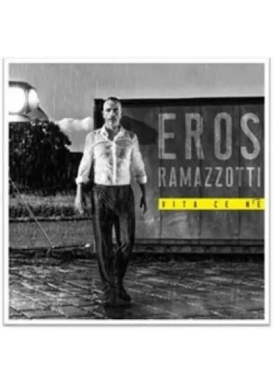 Eros Ramazzotti: Vita ce né / Deluxe - 2