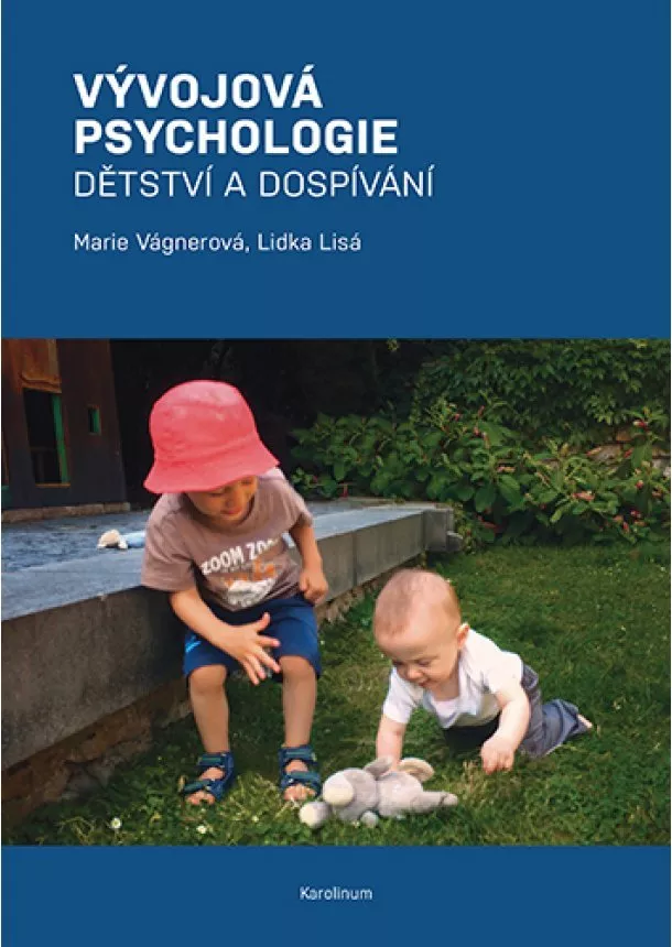 Marie Vágnerová, Lidka Lisá - Vývojová psychologie - Dětství a dospívání