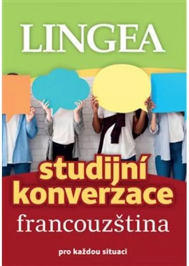 Francouzština - Studijní konverzace - pro každou situaci