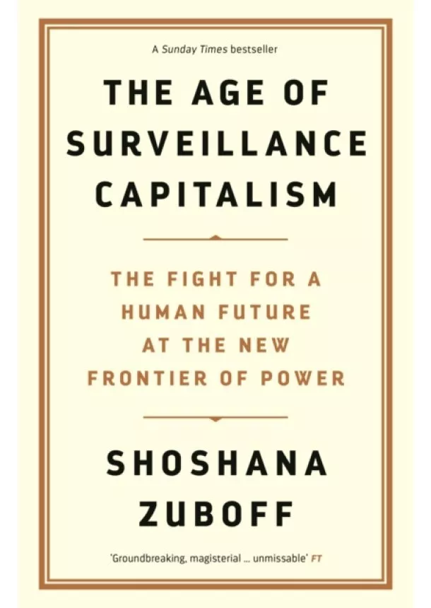 Shoshana Zuboff - The Age of Surveillance Capitalism