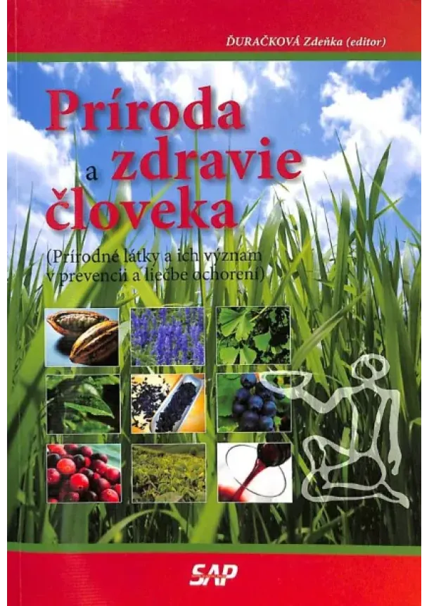 Zdeňka Ďuračková - Príroda a zdravie človeka - Prírodné látky a ich význam v prevencii a liečbe ochorení
