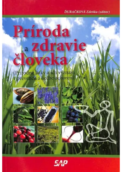 Príroda a zdravie človeka - Prírodné látky a ich význam v prevencii a liečbe ochorení