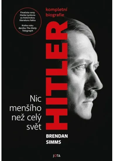 Hitler - Nic menšího než celý svět