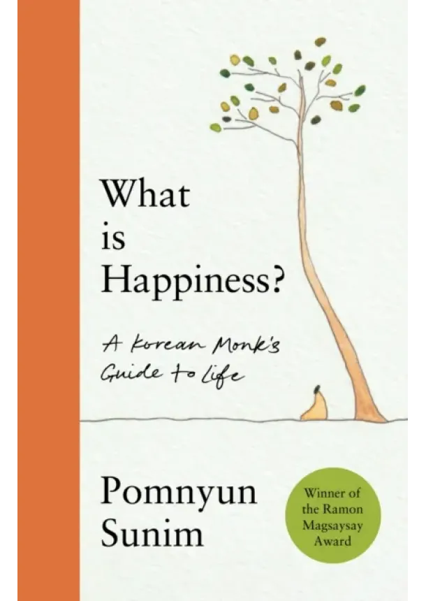 Pomnyun Sunim - What Is Happiness