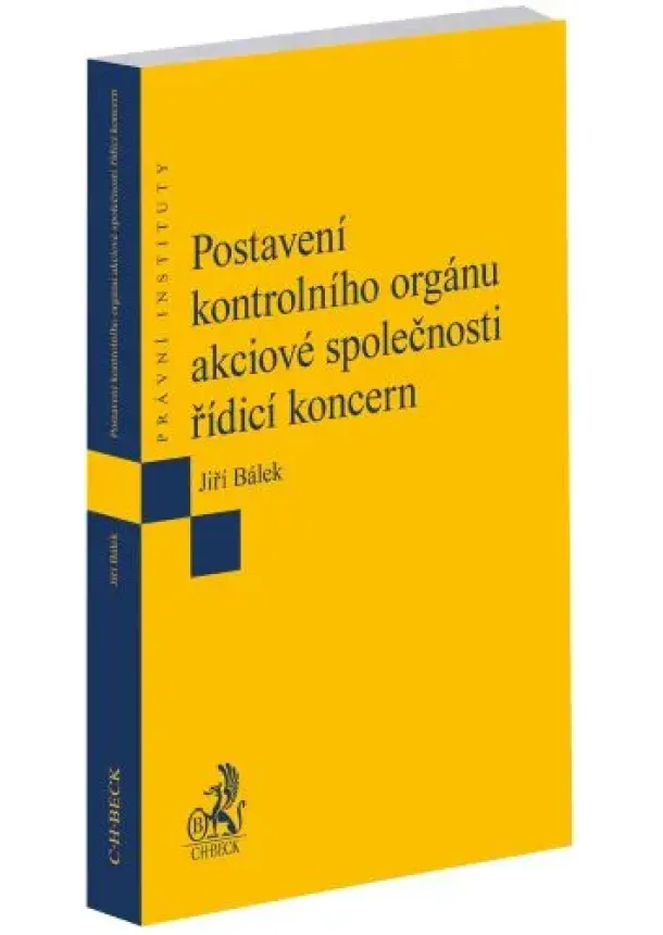 Jiří Bálek - Postavení kontrolního orgánu akciové společnosti řídicí koncern