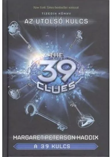 THE 39 CLUES - A 39 KULCS 10.- Az utolsó kulcs
