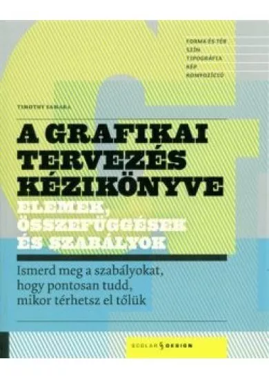 A grafikai tervezés kézikönyve - Elemek, összefüggések és szabályok