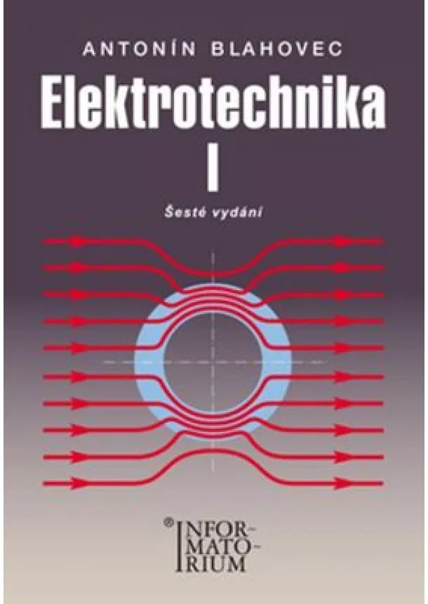 Antonín Blahovec - Elektrotechnika I - šesté vydání