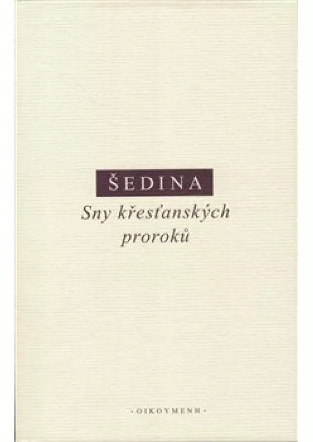 Miroslav Šedina - Sny křesťanských proroků