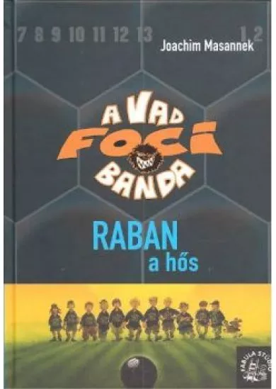 A vad foci banda 06. /Raban a hős