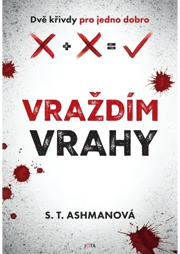 S. T. Ashmanová - Vraždím vrahy