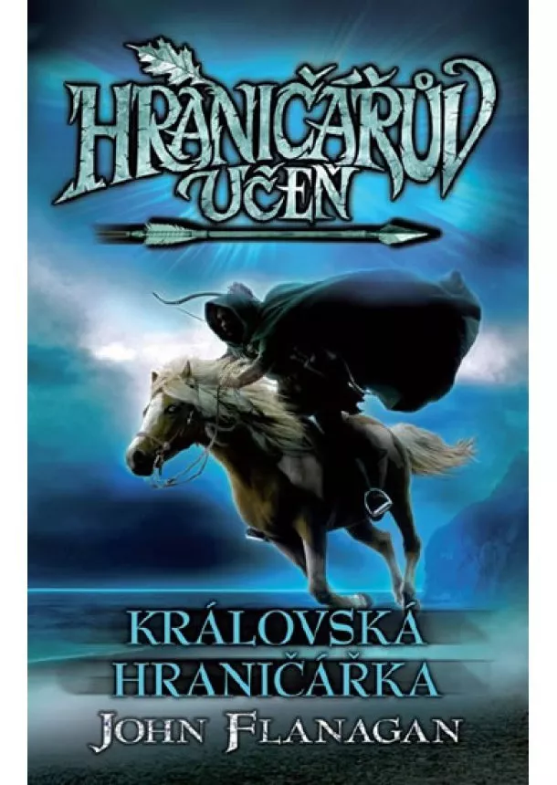 John Flanagan - Hraničářův učeň 12 - Královská hraničářka