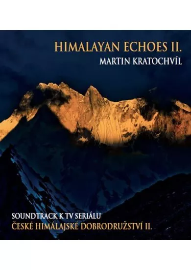 České himálajské dobrodružství II. / Himalayan Echoes II. - CD