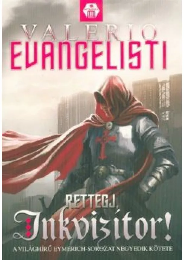 Valerio Evangelisti - Rettegj, inkvizítor!