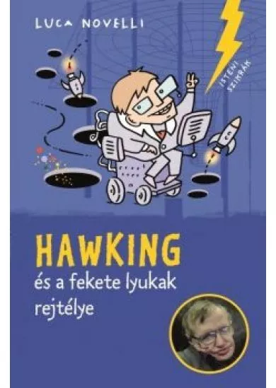Hawking és a fekete lyukak rejtélye
