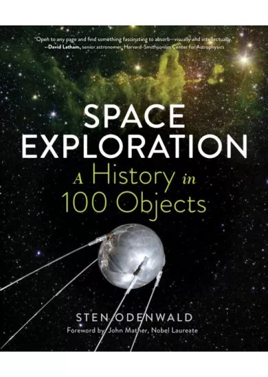 Space Exploration: A History in 100 Objects