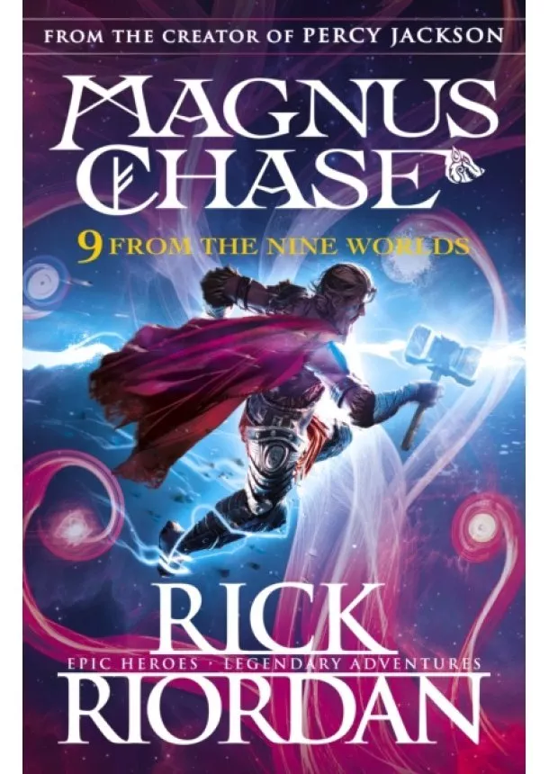 Rick Riordan - 9 From the Nine Worlds: Magnus Chase and the Gods of Asgard