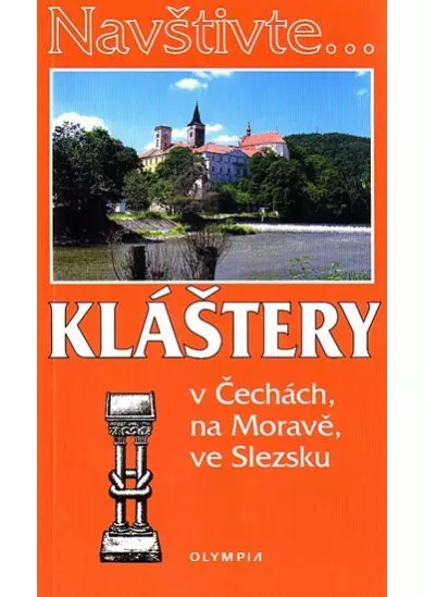 Kláštery v Čechách, na Moravě, ve Slezku