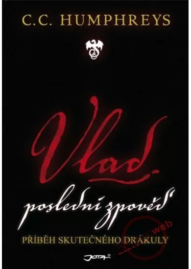 Vlad - Poslední zpověď - Příběh skutečného Drákuly