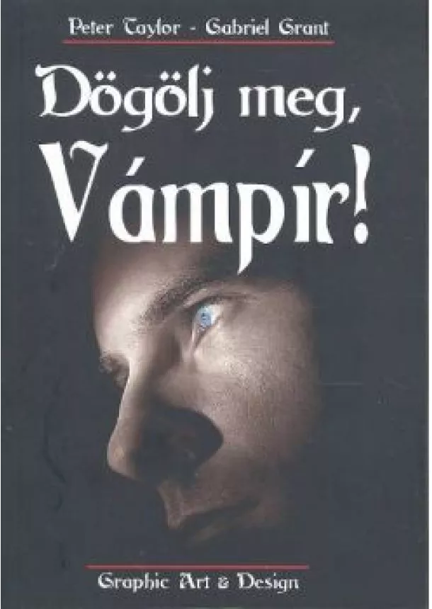 PETER TAYLOR-GABRIEL GRANT - DÖGÖLJ MEG, VÁMPÍR!