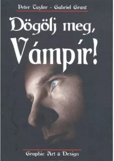DÖGÖLJ MEG, VÁMPÍR!