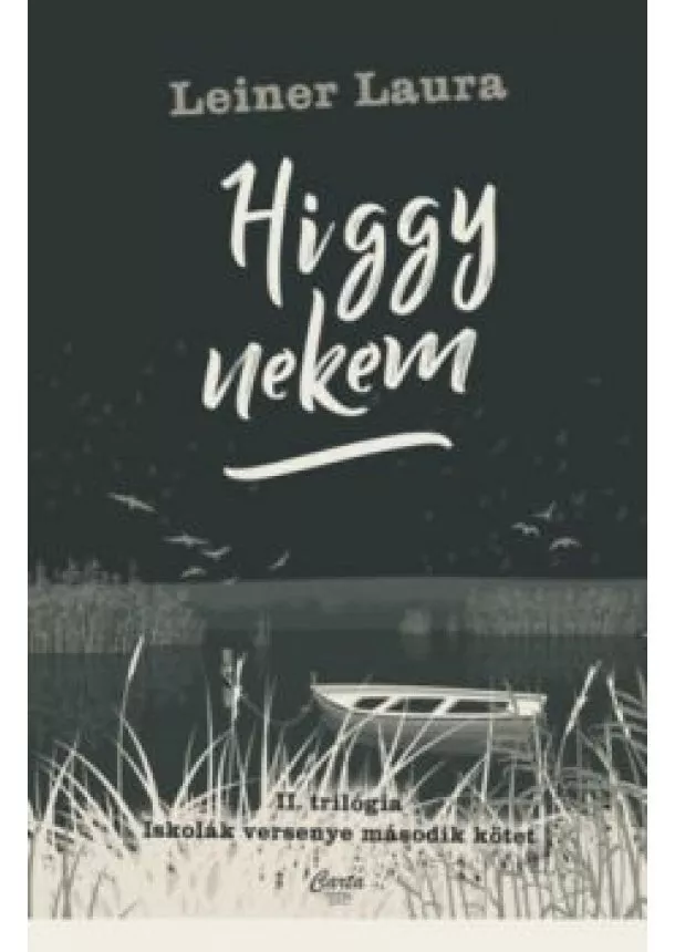 Leiner Laura - Higgy nekem - II. trilógia - Iskolák versenye második kötet