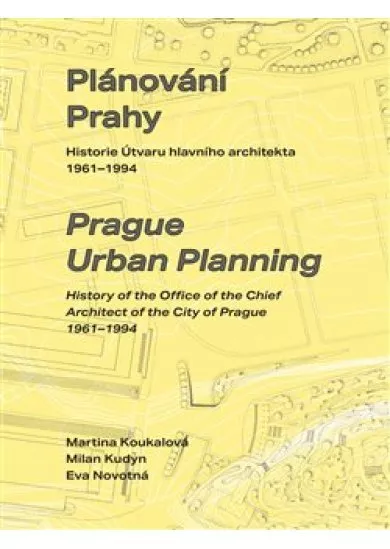 Plánování Prahy - Historie Útvaru hlavního architekta 1961-1994