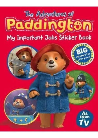 The Adventures of Paddington: My Important Jobs Sticker Book