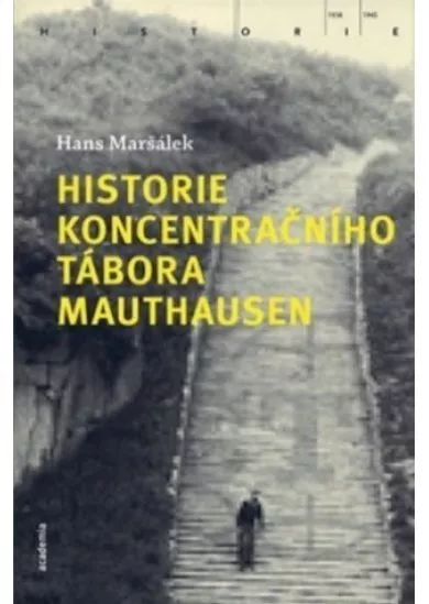 Historie koncentračního tábora Mauthausen