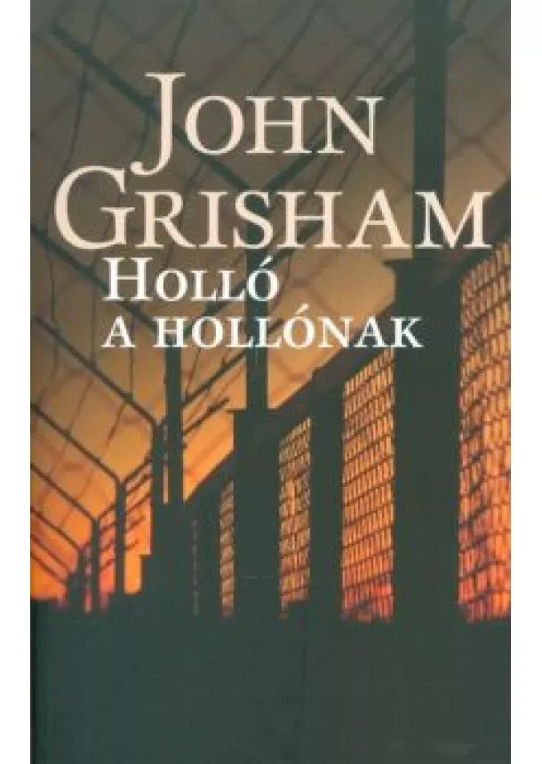 JOHN GRISHAM - HOLLÓ A HOLLÓNAK