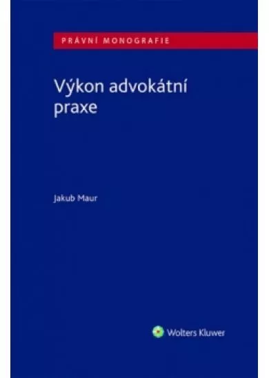 Výkon advokátní praxe
